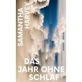 Das Jahr ohne Schlaf, Harvey, Samantha, Hanser Berlin, EAN/ISBN-13: 9783446273863