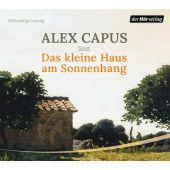 Das kleine Haus am Sonnenhang, Capus, Alex, Der Hörverlag, EAN/ISBN-13: 9783844551303