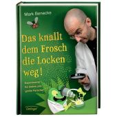 Das knallt dem Frosch die Locken weg!, Benecke, Mark, Verlag Friedrich Oetinger GmbH, EAN/ISBN-13: 9783789184376
