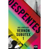 Das Leben des Vernon Subutex 1, Despentes, Virginie, Verlag Kiepenheuer & Witsch GmbH & Co KG, EAN/ISBN-13: 9783462052077