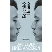 Das Leben eines Anderen, Hirano, Keiichiro, Suhrkamp, EAN/ISBN-13: 9783518430552
