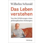 Das Leben verstehen, Schmid, Wilhelm, Suhrkamp, EAN/ISBN-13: 9783518425695