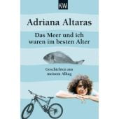 Das Meer und ich waren im besten Alter, Altaras, Adriana, Verlag Kiepenheuer & Witsch GmbH & Co KG, EAN/ISBN-13: 9783462049589