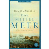 Das Mittelmeer, Abulafia, David, Fischer, S. Verlag GmbH, EAN/ISBN-13: 9783596709731