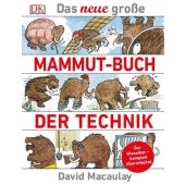 Das neue große Mammut-Buch der Technik, MacAulay, David, Dorling Kindersley Verlag GmbH, EAN/ISBN-13: 9783831030729