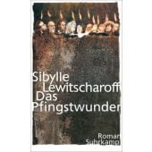 Das Pfingstwunder, Lewitscharoff, Sibylle, Suhrkamp, EAN/ISBN-13: 9783518425466