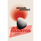 Das Phantom, Stavaric, Michael, Luchterhand Literaturverlag, EAN/ISBN-13: 9783630876733
