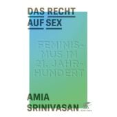Das Recht auf Sex, Srinivasan, Amia, Klett-Cotta, EAN/ISBN-13: 9783608982381