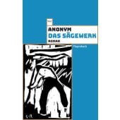 Das Sägewerk, Anonym, Wagenbach, Klaus Verlag, EAN/ISBN-13: 9783803128324