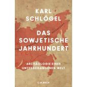 Das sowjetische Jahrhundert, Schlögel, Karl, Verlag C. H. BECK oHG, EAN/ISBN-13: 9783406715112