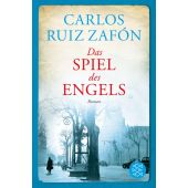 Das Spiel des Engels, Ruiz Zafón, Carlos, Fischer, S. Verlag GmbH, EAN/ISBN-13: 9783596186440