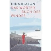 Das Wörterbuch des Windes, Blazon, Nina, Ullstein Paperback, EAN/ISBN-13: 9783864931475