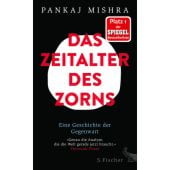 Das Zeitalter des Zorns, Mishra, Pankaj, Fischer, S. Verlag GmbH, EAN/ISBN-13: 9783103972658
