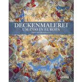 Deckenmalerei um 1700 in Europa, Hirmer Verlag, EAN/ISBN-13: 9783777436388