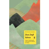 Den Duft hören, Geiger, Heinrich, MSB Matthes & Seitz Berlin, EAN/ISBN-13: 9783957575500