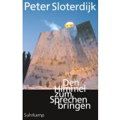 Den Himmel zum Sprechen bringen, Sloterdijk, Peter, Suhrkamp, EAN/ISBN-13: 9783518429334