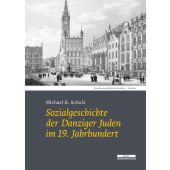 Sozialgeschichte der Danziger Juden im 19. Jahrhundert, Schulz, Michael K, be.bra Verlag GmbH, EAN/ISBN-13: 9783954102600