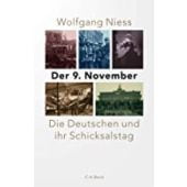 Der 9. November, Niess, Wolfgang, Verlag C. H. BECK oHG, EAN/ISBN-13: 9783406777318