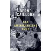Der amerikanische Sohn, Cailloux, Bernd, Suhrkamp, EAN/ISBN-13: 9783518429129