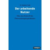 Der arbeitende Nutzer, Voß, G Günter, Campus Verlag, EAN/ISBN-13: 9783593512372
