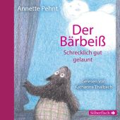 Der Bärbeiß - Schrecklich gut gelaunt, Pehnt, Annette, Silberfisch, EAN/ISBN-13: 9783867427951