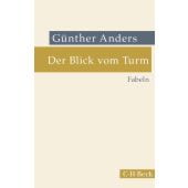 Der Blick vom Turm, Anders, Günther, Verlag C. H. BECK oHG, EAN/ISBN-13: 9783406787553