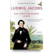 Ludwig Jacobs oder das verschwundene Leben, Carl Hanser Verlag GmbH & Co.KG, EAN/ISBN-13: 9783446470491