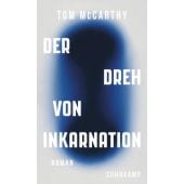 Der Dreh von Inkarnation, McCarthy, Tom, Suhrkamp, EAN/ISBN-13: 9783518431238