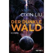 Der dunkle Wald, Liu, Cixin, Heyne, Wilhelm Verlag, EAN/ISBN-13: 9783453317659