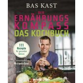 Der Ernährungskompass - Das Rezeptbuch, Kast, Bas, Bertelsmann, C. Verlag, EAN/ISBN-13: 9783570103814