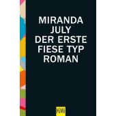 Der erste fiese Typ, July, Miranda, Verlag Kiepenheuer & Witsch GmbH & Co KG, EAN/ISBN-13: 9783462050332
