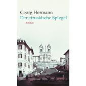 Der etruskische Spiegel, Hermann, Georg, Wallstein Verlag, EAN/ISBN-13: 9783835350366