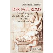 Der Fall Roms, Demandt, Alexander, Verlag C. H. BECK oHG, EAN/ISBN-13: 9783406660535