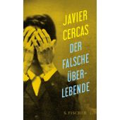 Der falsche Überlebende, Cercas, Javier, Fischer, S. Verlag GmbH, EAN/ISBN-13: 9783100024619