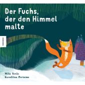 Der Fuchs, der den Himmel malte, Teräs, Mila, Knesebeck Verlag, EAN/ISBN-13: 9783957283153