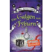 Der Galgen von Tyburn, Aaronovitch, Ben, dtv Verlagsgesellschaft mbH & Co. KG, EAN/ISBN-13: 9783423216685