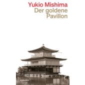 Der Goldene Pavillon, Mishima, Yukio, Kein & Aber AG, EAN/ISBN-13: 9783036961576
