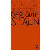 Der gute Stalin, Jerofejew, Viktor, MSB Matthes & Seitz Berlin, EAN/ISBN-13: 9783751801058