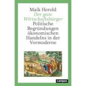 Der gute Wirtschaftsbürger, Herold, Maik, Campus Verlag, EAN/ISBN-13: 9783593516011