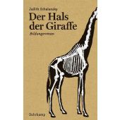 Der Hals der Giraffe, Schalansky, Judith, Suhrkamp, EAN/ISBN-13: 9783518463888