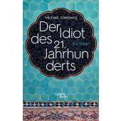 Der Idiot des 21. Jahrhunderts, Kleeberg, Michael, Galiani Berlin, EAN/ISBN-13: 9783869711393