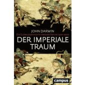 Der imperiale Traum, Darwin, John, Campus Verlag, EAN/ISBN-13: 9783593507958