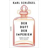 Der Duft der Imperien, Schlögel, Karl, Carl Hanser Verlag GmbH & Co.KG, EAN/ISBN-13: 9783446265820