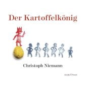 Der Kartoffelkönig, Niemann, Christoph, Verlagshaus Jacoby & Stuart GmbH, EAN/ISBN-13: 9783941087491