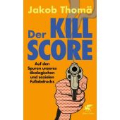 Der Kill-Score, Thomä, Jakob, Klett-Cotta, EAN/ISBN-13: 9783608965933