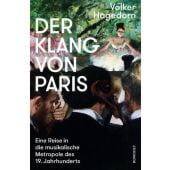 Der Klang von Paris, Hagedorn, Volker, Rowohlt Verlag, EAN/ISBN-13: 9783498030353