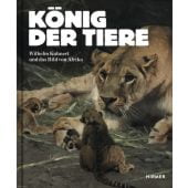 Der König der Tiere, Hirmer Verlag, EAN/ISBN-13: 9783777431284