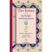 Der Koran für Kinder und Erwachsene, Kaddor, Lamya/Müller, Rabeya, Verlag C. H. BECK oHG, EAN/ISBN-13: 9783406742323