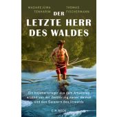 Der letzte Herr des Waldes, Fischermann, Thomas/Tenharim, Madarejúwa, Verlag C. H. BECK oHG, EAN/ISBN-13: 9783406721533