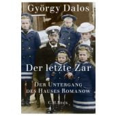 Der letzte Zar, Dalos, György, Verlag C. H. BECK oHG, EAN/ISBN-13: 9783406713675
